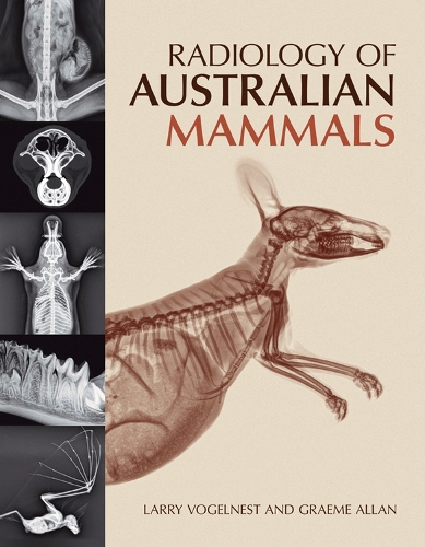 Бумажная книга «Radiology of Australian Mammals», авторов Грэм Аллан, Ларри Фогельнест - фото №1