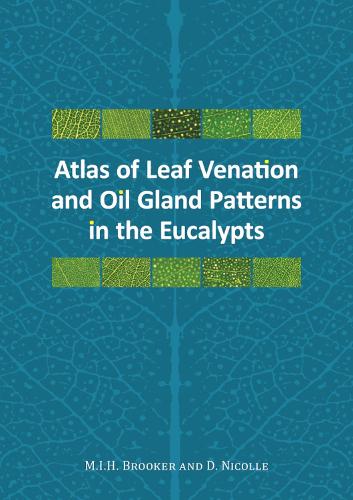 Паперова книга «Atlas of Leaf Venation and Oil Gland Patterns in the Eucalypts», авторів Декан Ніколь, Ієн Брукер - фото №1