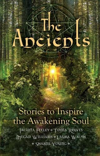 Бумажная книга «The Ancients: Stories to Inspire the Awakening Soul», авторов Лаура Уолш, Меган Уильямс - фото №1