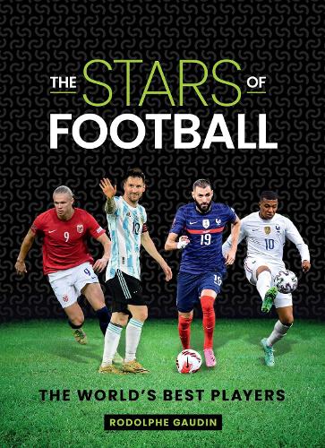 Бумажная книга «The Stars of Football: The World's Best Players», автор Родольф Годен - фото №1