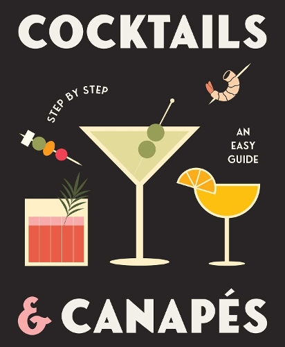 Бумажная книга «Cocktails and Canapes Step by Step: An Easy Guide», автор Рокпул - фото №1
