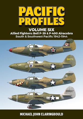 Бумажная книга «Pacific Profiles Volume Six: Allied Fighters: Bell P-39 & P-400 Airacobra South & Southwest Pacific 1942-1944», автор Майкл Кларингбоулд - фото №1