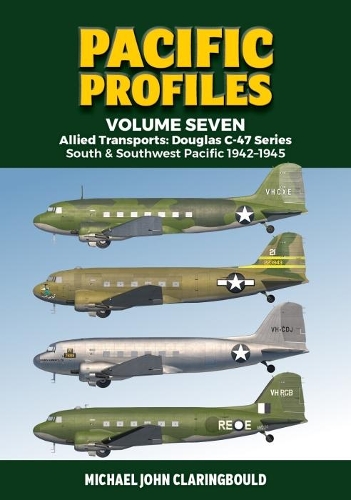 Бумажная книга «Pacific Profiles Volume Seven: Allied Transports: Douglas C-47 Series South & Southwest Pacific 1942-1945», автор Майкл Кларингбоулд - фото №1