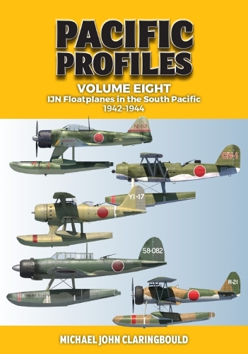 Паперова книга «Pacific Profiles Volume Eight: Ijn Floatplanes in the South Pacific 1942-1944», автор Майкл Кларінгболд - фото №1