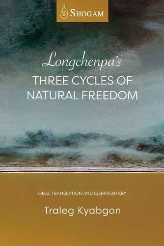 Бумажная книга «Longchenpa's Three Cycles of Natural Freedom: Oral translation and commentary», автор Тралег Кьябгон Ринпоче IX - фото №1