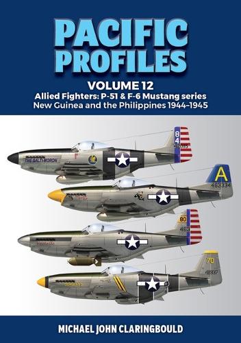 Бумажная книга «Pacific Profiles Volume 12: Allied Fighters: P-51 & F-6 Mustang Series New Guinea and the Philippines 1944-1945», автор Майкл Кларингбоулд - фото №1