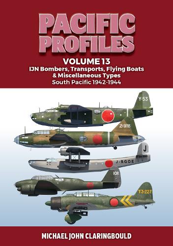 Бумажная книга «Pacific Profiles Volume 13: IJN Bombers, Transports, Flying Boats & Miscellaneous Types South Pacific 1942-1944», автор Майкл Кларингбоулд - фото №1