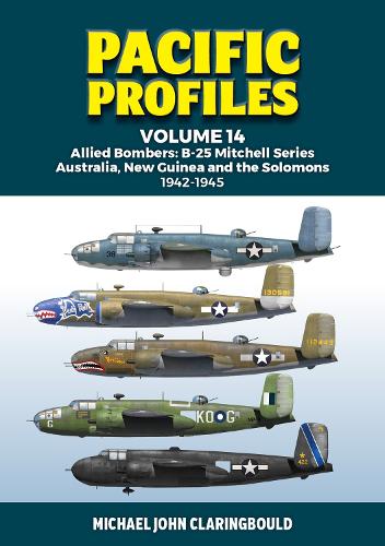 Бумажная книга «Pacific Profiles Volume 14: Allied Bombers: B-25 Mitchell series Australia, New Guinea and the Solomons 1942-1945», автор Майкл Кларингбоулд - фото №1