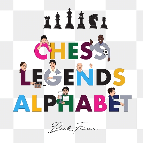 Паперова книга «Chess Legends Alphabet», автор Бек Файнер - фото №1