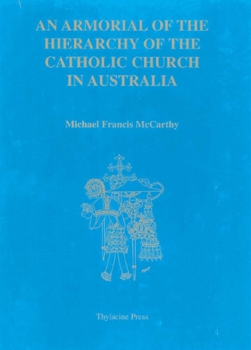 Бумажная книга «An Armorial of the Hierarchy of the Catholic Church in Australia», автор Майкл Маккарти - фото №1