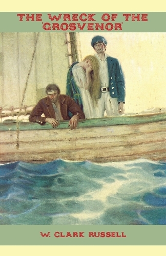 Бумажная книга «The Wreck of the 'Grosvenor'», автор У. Кларк Рассел - фото №1