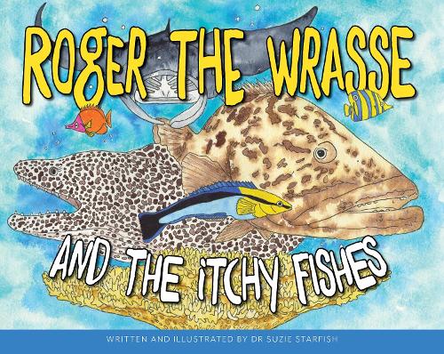 Паперова книга «Roger the Wrasse and the Itchie Fishies», автор Сью Пілланс - фото №1