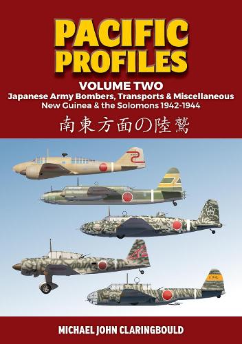 Бумажная книга «Pacific Profiles - Volume Two: Japanese Army Bombers, Transports & Miscellaneous New Guinea & the Solomons 1942-1944», автор Майкл Кларингбоулд - фото №1