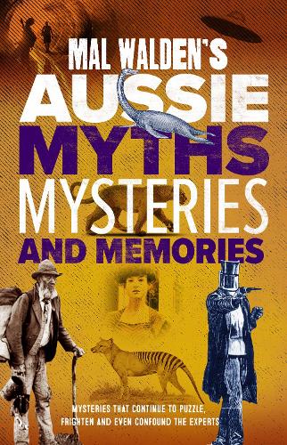 Бумажная книга «Mal Walden's Aussie Myths, Mysteries and Memories», автор Мал Уолден - фото №1