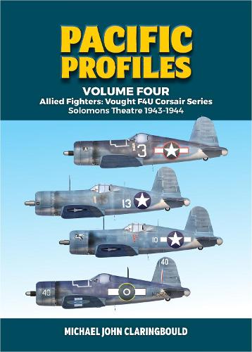 Бумажная книга «Pacific Profiles - Volume Four: Allied Fighters: Vought F4u Corsair Series Solomons Theatre 1943-1944», автор Майкл Кларингбоулд - фото №1