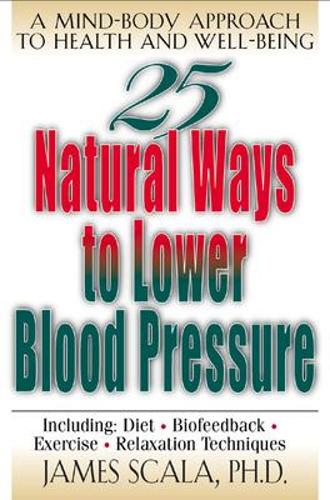 Паперова книга «25 Nautural Ways To Lower Blood Pressure», автор Джеймс Скала - фото №1