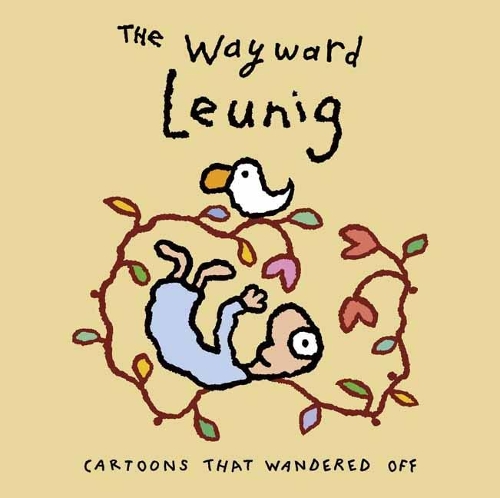 Бумажная книга «Wayward Leunig,The: Cartoons That Wandered Off», автор Майкл Лейниг - фото №1
