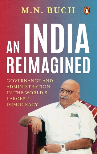 Бумажная книга «An India Reimagined: Governance and Administration in the World’s Largest Democracy», автор М.Н. Бух - фото №1