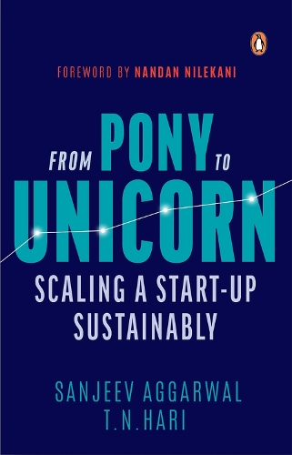 Паперова книга «From Pony to Unicorn: Scaling a Start-Up Sustainably», авторів Санджив Аггарвал, Т.Н. Харі - фото №1