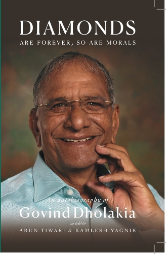 Бумажная книга «DIAMONDS ARE FOREVER SO ARE MORALS: Autobiography of Govind Dholakia» - фото №1