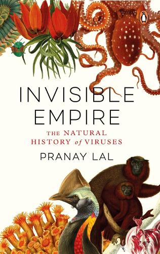 Паперова книга «Invisible Empire: The Natural History of Viruses», автор Пранай Лал - фото №1
