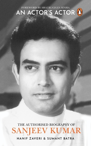 Паперова книга «An Actor’s Actor: An Authorized Biography of Sanjeev Kumar», авторів Ханіф Завері, Сумант Батра - фото №1