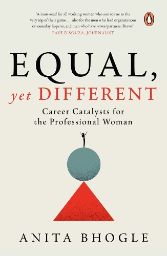 Бумажная книга «Equal, Yet Different: Career Catalysts for the Professional Woman», автор Анита Бхогл - фото №1