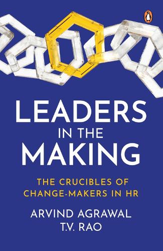 Паперова книга «Leaders in the Making: The Crucibles of Change-Makers in HR», авторів Арвінд Агравал, Т.В. Рао - фото №1