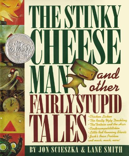 Бумажная книга «The Stinky Cheese Man and Other Fairly Stupid Tales: A Caldecott Honor Book», автор Джон Сешка - фото №1
