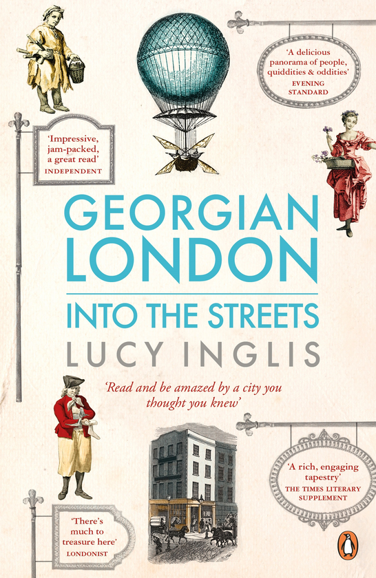 Паперова книга «Georgian London. Into the Streets », автор Люсі Інгліс - фото №1