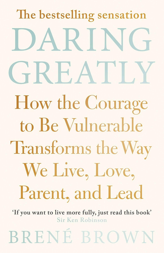 Паперова книга «Daring Greatly. How the Courage to be Vulnerable Transforms the Way We Live, Love, Parent, and Lead», автор Брене Браун - фото №1