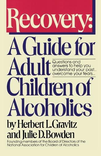 Бумажная книга «Recovery: A Guide for Adult Children of Alcoholics», автор Герберт Л. Гравиц - фото №1