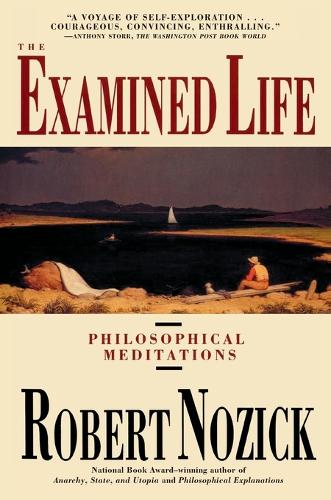 Бумажная книга «The Examined Life: Philosophical Meditations», автор Роберт Нозик - фото №1