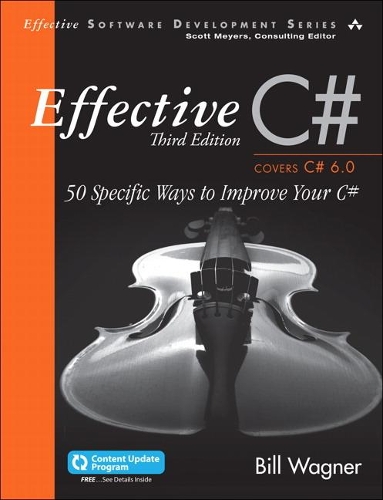 [object Object] «Effective C# (Covers C# 6.0):  50 Specific Ways to Improve Your C#», автор Білл Вагнер - фото №1
