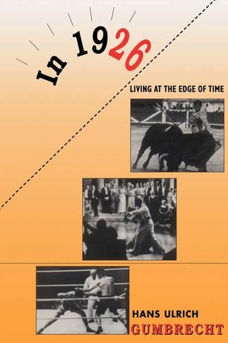 Бумажная книга «In 1926: Living on the Edge of Time», автор Ханс Ульрих Гумбрехт - фото №1