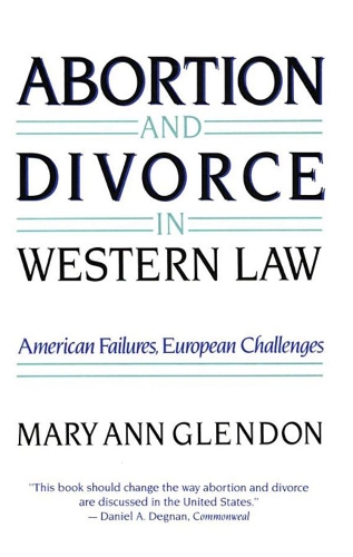 Бумажная книга «Abortion and Divorce in Western Law», автор Мэри Энн Глендон - фото №1