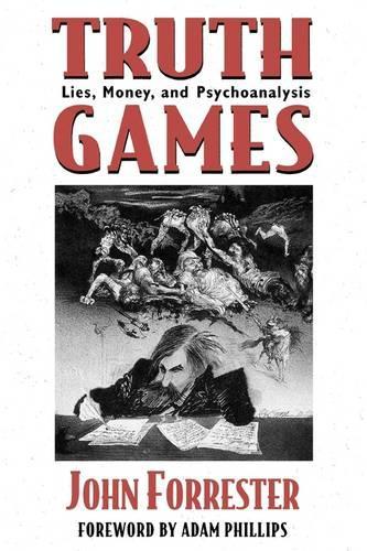 Паперова книга «Truth Games: Lies, Money, and Psychoanalysis», автор Джон Форрестер - фото №1