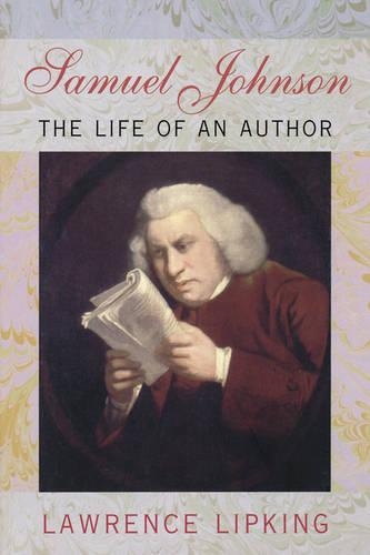 Бумажная книга «Samuel Johnson: The Life of an Author», автор Лоуренс Липкинг - фото №1