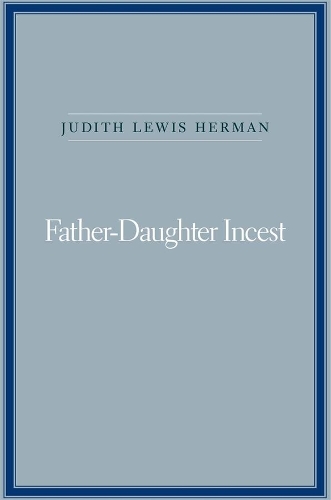 Бумажная книга «Father-Daughter Incest: With a New Afterword», автор Джудит Льюис Герман - фото №1