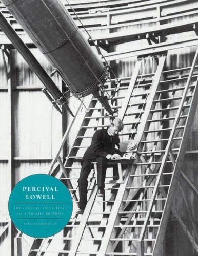 Паперова книга «Percival Lowell: The Culture and Science of a Boston Brahmin», автор Девід Штраус - фото №1