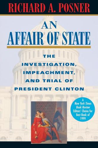 Бумажная книга «An Affair of State: The Investigation, Impeachment, and Trial of President Clinton», автор Ричард А. Познер - фото №1