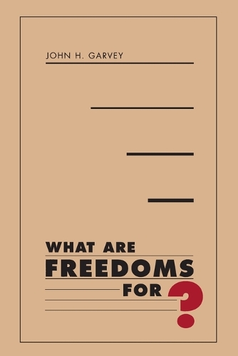 Бумажная книга «What Are Freedoms For?», автор Джон Х. Гарви - фото №1