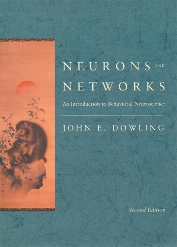 Бумажная книга «Neurons and Networks: An Introduction to Behavioral Neuroscience, Second Edition», автор Джон Э. Даулинг - фото №1