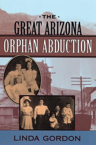 Паперова книга «The Great Arizona Orphan Abduction», автор Лінда Гордон - фото №1