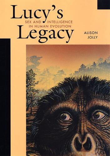 Бумажная книга «Lucy’s Legacy: Sex and Intelligence in Human Evolution», автор Элисон Джолли - фото №1