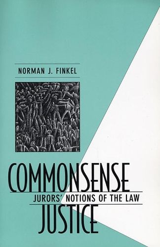 Паперова книга «Commonsense Justice: Jurors’ Notions of the Law», автор Норман Дж. Фінкель - фото №1