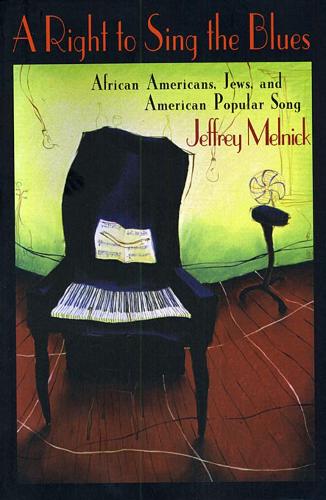 Бумажная книга «A Right to Sing the Blues: African Americans, Jews, and American Popular Song», автор Джеффри Мельник - фото №1