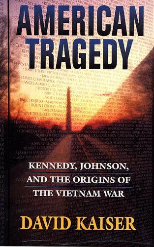 Бумажная книга «American Tragedy: Kennedy, Johnson, and the Origins of the Vietnam War», автор Дэвид Кайзер - фото №1