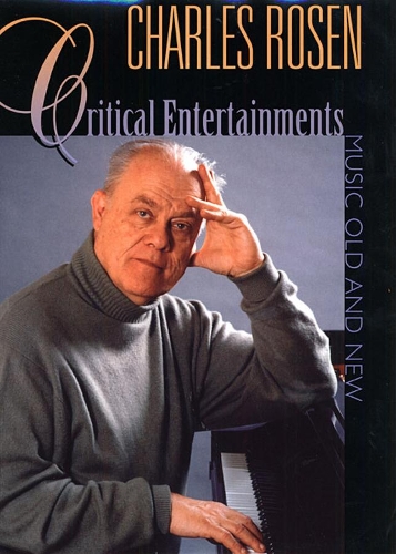 Бумажная книга «Critical Entertainments: Music Old and New», автор Чарльз Розен - фото №1
