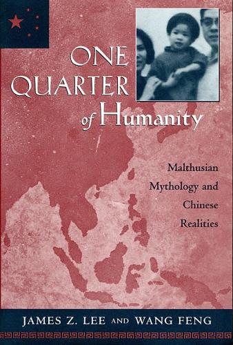 Бумажная книга «One Quarter of Humanity: Malthusian Mythology and Chinese Realities, 1700–2000», авторов Джеймс З. Ли, Ван Фэн - фото №1